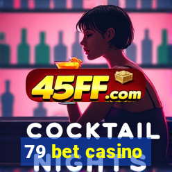 79 bet casino